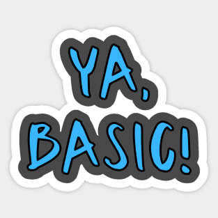 Ya Basic Sticker